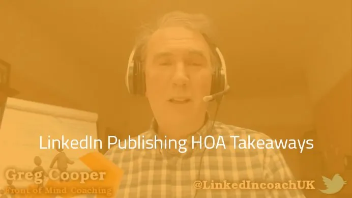 greg cooper linkedin publishing 1 My Take-aways From The Blogging on LinkedIn Hangout